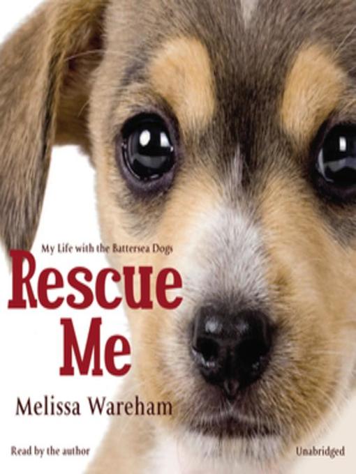 Title details for Rescue Me by Melissa Wareham - Available